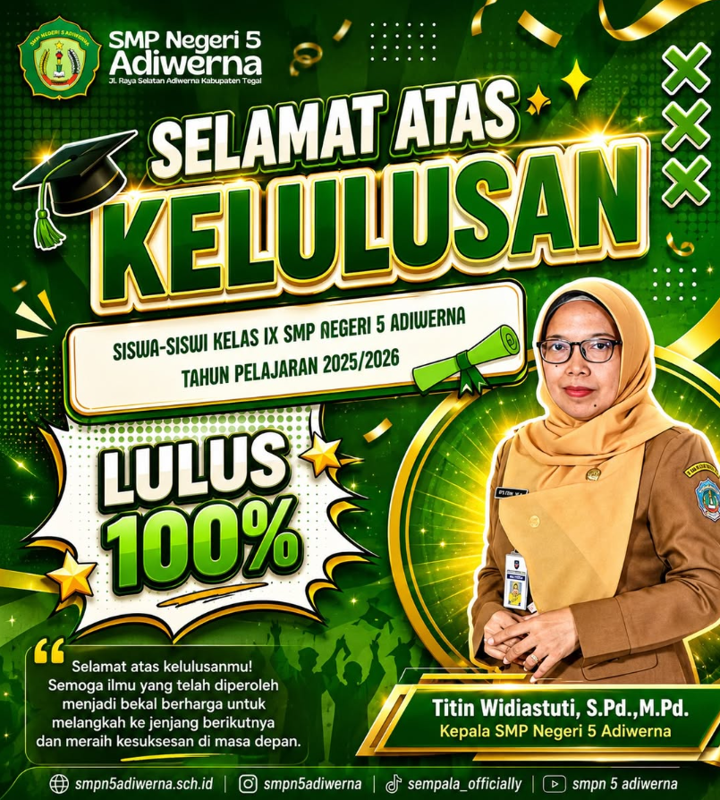 Selamat atas kelulusannya siswa-siswi kelas IX SMP Negeri 5 Adiwerna (Tahun Pelajaran 2025/2026)